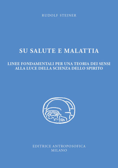 Libro "Su salute e malattia" di Rudolf Steiner